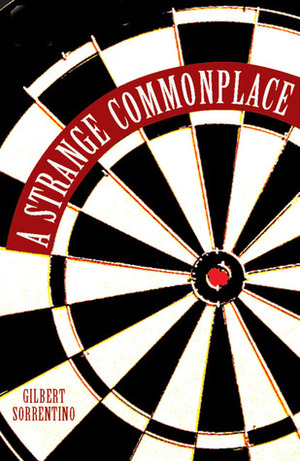A Strange Commonplace by Gilbert Sorrentino