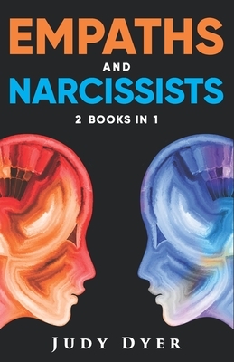 Empaths and Narcissists: 2 Books in 1 by Judy Dyer