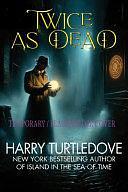 Twice as Dead by Harry Turtledove