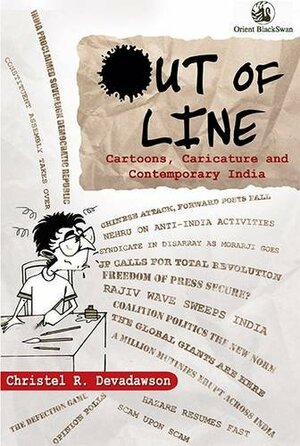 Out of Line: Cartoons, Caricature and Contemporary India by Christel R. Devadawson