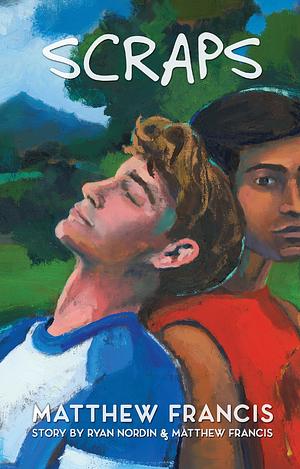 Scraps: A Gay Skateboarding Romance by Matthew Francis