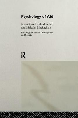 Psychology of Aid by Mac MacLachlan, Stuart Carr