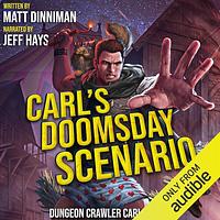 Carl's Doomsday Scenario  by Matt Dinniman