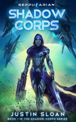 Shadow Corps by Justin Sloan