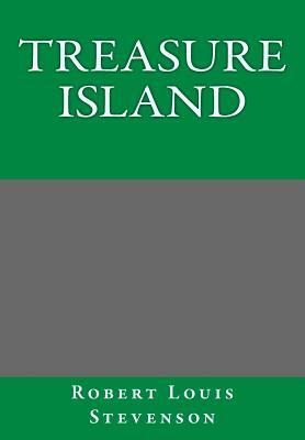 Treasure Island By Robert Louis Stevenson by Robert Louis Stevenson