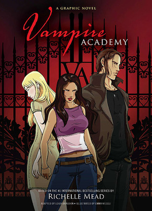 Vampire Academy: The Graphic Novel by Richelle Mead, Emma Vieceli, Leigh Dragoon