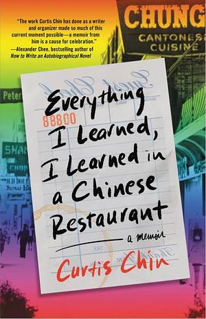 Everything I Learned, I Learned in a Chinese Restaurant by Curtis Chin