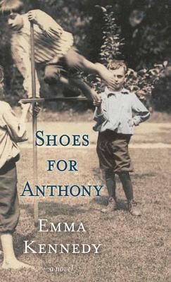 Shoes for Anthony by Emma Kennedy