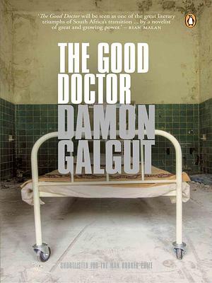 The Good Doctor by Damon Galgut