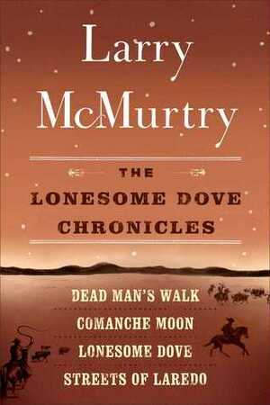 The Lonesome Dove Chronicles by Larry McMurtry