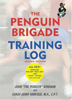 The Penguin Brigade Training Log, 2nd Edition by Jenny Hadfield, John Bingham
