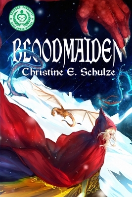 Bloodmaiden by Christine E. Schulze