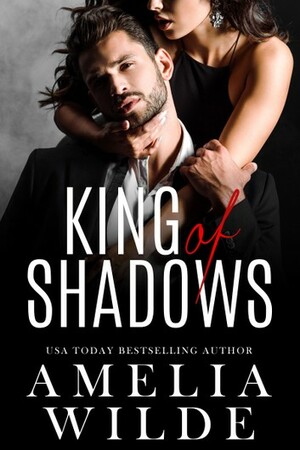 King of Shadows by Amelia Wilde