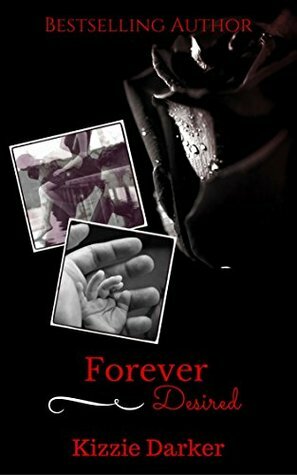 Forever Desired: Two Hearts. One Soul. by Kizzie Darker, Denise Robinson Lamb, Kendra Gaither