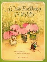 A Child's First Book of Poems by Cyndy Szekeres