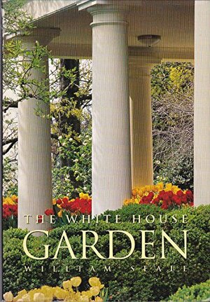 The White House Garden by Erik Kvalsvik, William Seale