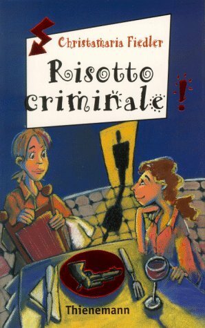 Risotto criminale! by Christamaria Fiedler