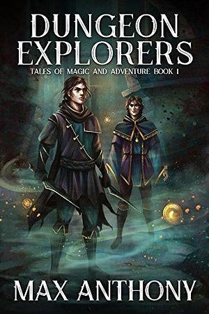 Dungeon Explorers by Anthony James, Anthony James