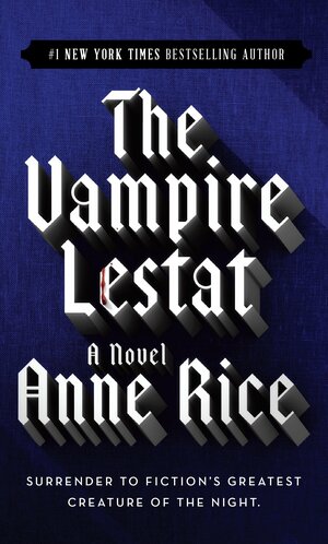 The Vampire Lestat by Anne Rice