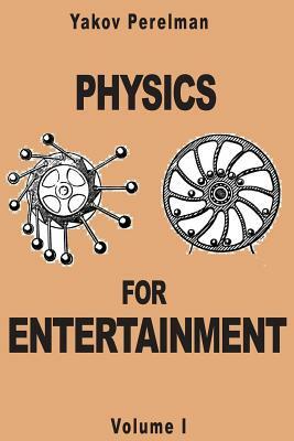 Physics for Entertainment by Yakov Perelman