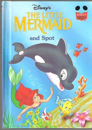 Disney's The Little Mermaid and Spot by 