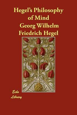 Hegel's Philosophy of Mind by Georg Wilhelm Friedrich Hegel, William Wallace