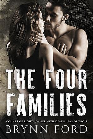 The Four Families: Complete Trilogy by Brynn Ford