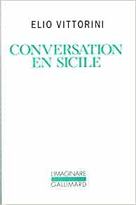 Conversation En Sicile by Elio Vittorini
