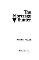 The Mortgage Hunter: 1997 Edition; How to Cut the Cost of Home Ownership by 100,000 Or More by Miller, Peter G. Miller
