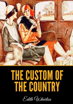 The Custom of the Country by Edith Wharton