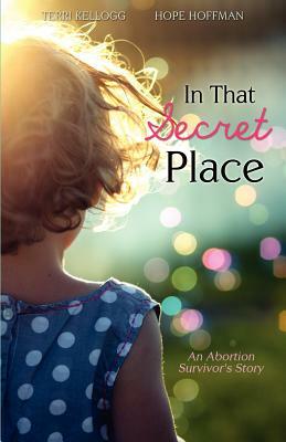 In That Secret Place by Hope Hoffman, Terri Kellogg