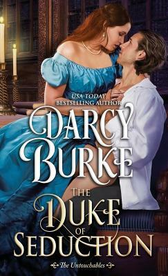 The Duke of Seduction by Darcy Burke