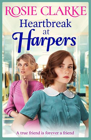 Heartbreak at Harper's  by Rosie Clarke