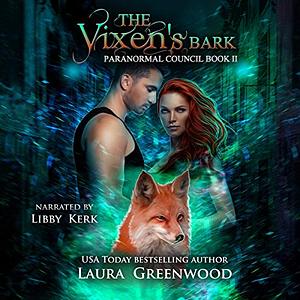 The Vixen's Bark by Laura Greenwood