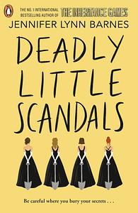 Deadly Little Scandals by Jennifer Lynn Barnes