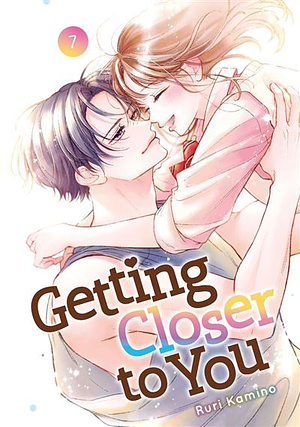 Getting Closer to You Vol. 7 by Ruri Kamino