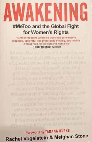 Awakening: #MeToo and the Global Fight for Women S Rights by Rachel Vogelstein, Meighan Stone