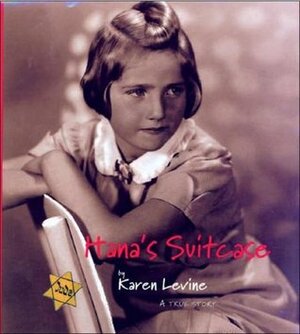 Hana's Suitcase: A True Story by Karen Levine