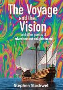 The Voyage and the Vision: And Other Poems of Adventure and Enlightenment by Stephen Stockwell