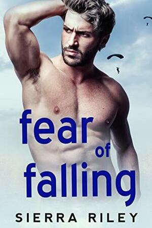 Fear of Falling by Sierra Riley