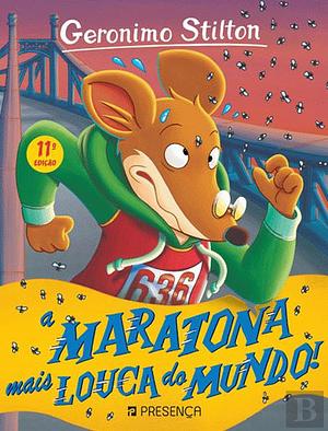 A maratona mais louca do mundo! by Geronimo Stilton