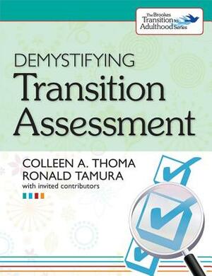 Demystifying Transition Assessment by Colleen Thoma, Ronald Tamura