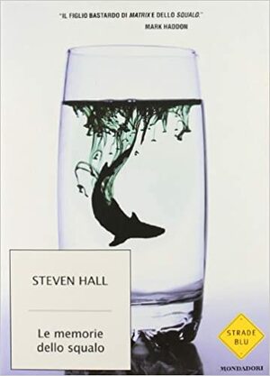 Le memorie dello squalo by Steven Hall