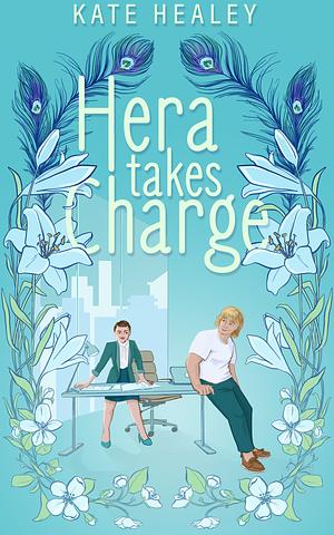 Hera Takes Charge by Karen Healey, Kate Healey