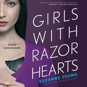 Girls with Razor Hearts by Suzanne Young