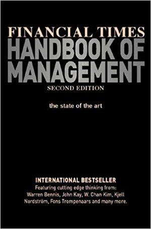 The Financial Times Handbook of Management by Stuart Crainer