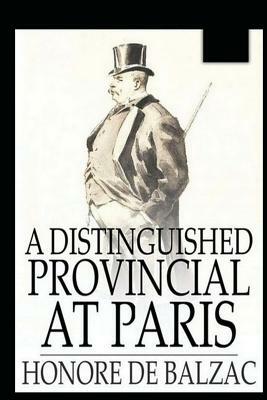 A Distinguished Provincial at Paris by Honoré de Balzac