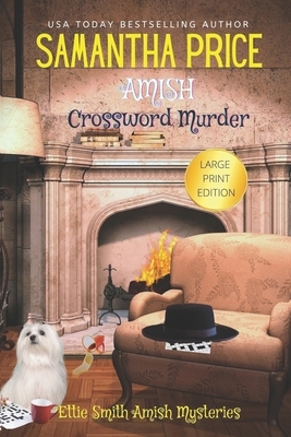 Amish Crosswords Murder LARGE PRINT: Amish Cozy Mystery by Samantha Price