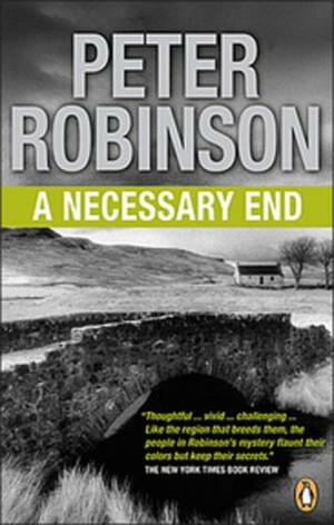 Necessary End by Peter Robinson