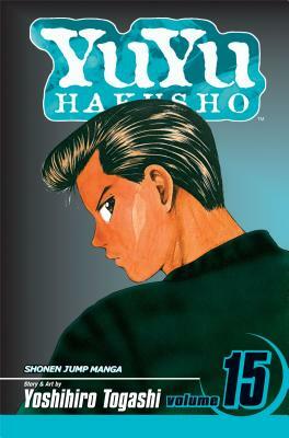YuYu Hakusho, Vol. 15 by Yoshihiro Togashi